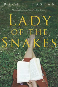 Title: Lady of the Snakes, Author: Rachel Pastan