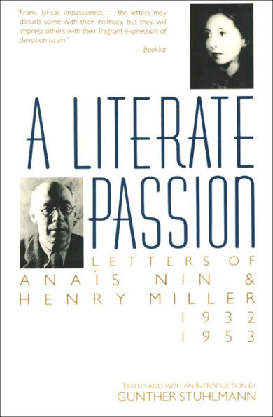 A Literate Passion: Letters of Anaïs Nin & Henry Miller, 1932-1953