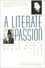 A Literate Passion: Letters of Anaïs Nin & Henry Miller: 1932-1953