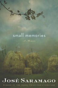 Title: Small Memories, Author: José Saramago