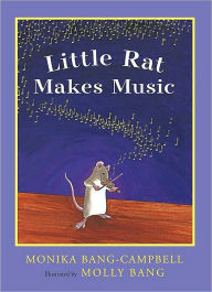 Title: Little Rat Makes Music, Author: Monika Bang-Campbell