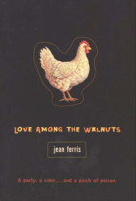 Title: Love among the Walnuts, Author: Jean Ferris