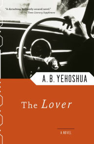 Title: The Lover: A Novel, Author: A. B. Yehoshua
