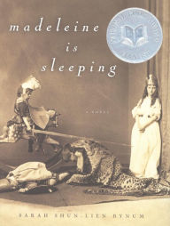 Title: Madeleine Is Sleeping, Author: Sarah Shun-lien Bynum