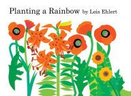 Title: Planting a Rainbow, Author: Lois Ehlert