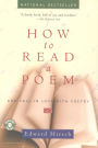 How To Read A Poem: And Fall in Love with Poetry