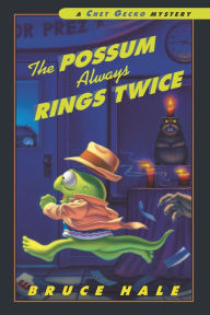 Title: The Possum Always Rings Twice (Chet Gecko Series), Author: Bruce Hale