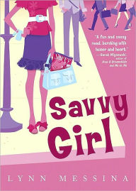 Title: Savvy Girl, Author: Lynn Messina