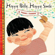 Title: Happy Belly, Happy Smile, Author: Rachel Isadora