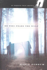 Title: He Who Fears the Wolf (Inspector Sejer Series #3), Author: Karin Fossum