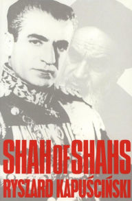 Title: Shah of Shahs, Author: Ryszard Kapuscinski