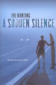 Title: A Sudden Silence, Author: Eve Bunting