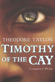 Title: Timothy of the Cay, Author: Theodore Taylor