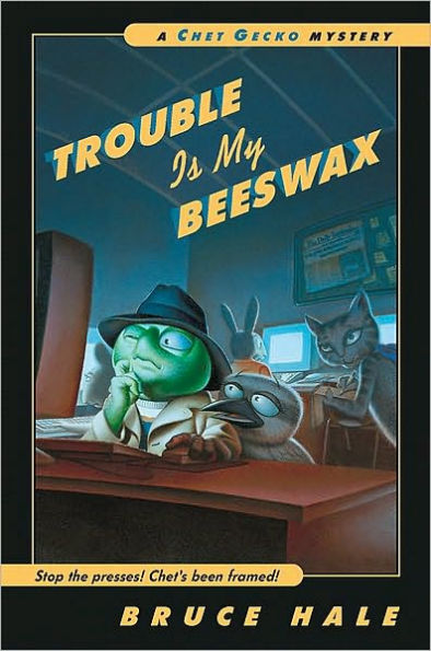 Trouble Is My Beeswax (Chet Gecko Series)
