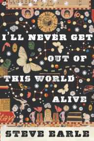 Best audio book download service I'll Never Get Out Of This World Alive: A Novel (English Edition) RTF iBook CHM by Steve Earle