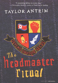 Title: The Headmaster Ritual, Author: Taylor Antrim