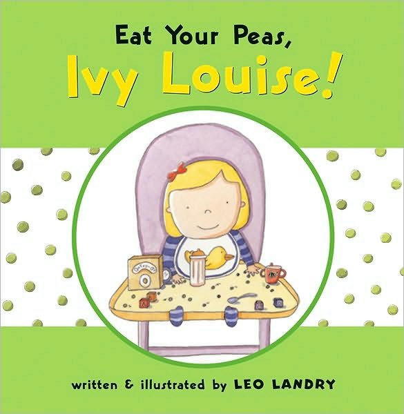 Eat Your Peas, Ivy Louise by Leo Landry | eBook | Barnes & Noble®