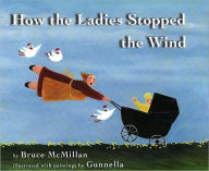 Title: How the Ladies Stopped the Wind, Author: Bruce McMillan