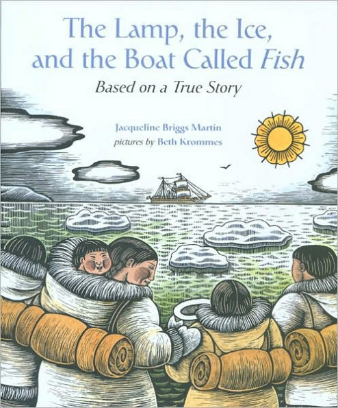 The Lamp, the Ice, and the Boat Called Fish: Based on a True Story