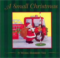 Title: A Small Christmas, Author: Wong Herbert Yee