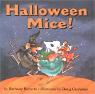Title: Halloween Mice!, Author: Bethany Roberts