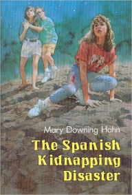Title: The Spanish Kidnapping Disaster, Author: Mary Downing Hahn