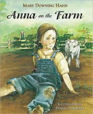 Title: Anna on the Farm, Author: Mary Downing Hahn