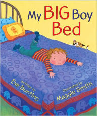 Title: My Big Boy Bed, Author: Eve Bunting