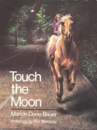 Title: Touch the Moon, Author: Marion Dane Bauer