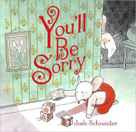 Title: You'll Be Sorry, Author: Josh Schneider