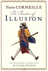 Title: The Theatre of Illusion, Author: Pierre Corneille