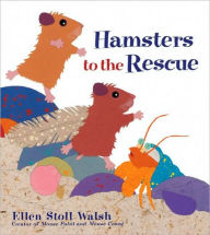 Title: Hamsters to the Rescue, Author: Ellen Stoll Walsh