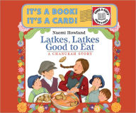 Title: Latkes, Latkes, Good to Eat: A Chanukah Story (Send-a-Story), Author: Naomi Howland