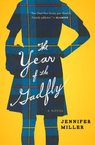 Title: The Year of the Gadfly: A Novel, Author: Jennifer Miller