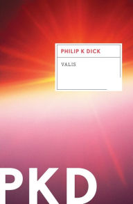 Title: VALIS, Author: Philip K. Dick