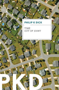 Title: Time Out Of Joint, Author: Philip K. Dick