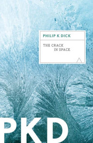 Title: The Crack in Space, Author: Philip K. Dick