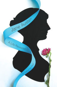 Title: Jane Austen: A Life Revealed, Author: Catherine Reef