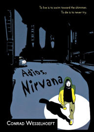Title: Adios, Nirvana, Author: Conrad Wesselhoeft