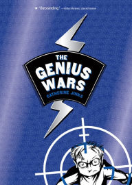 Title: The Genius Wars (Evil Genius Trilogy Series #3), Author: Catherine Jinks