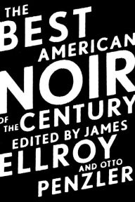 Title: The Best American Noir of the Century, Author: James Ellroy