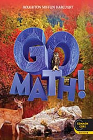 Title: Go Math!: Student Edition Grade 6 2012 / Edition 1, Author: Houghton Mifflin Harcourt