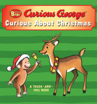 Title: Curious Baby: Curious about Christmas Touch-and-Feel Board Book: A Christmas Holiday Book for Kids, Author: H. A. Rey
