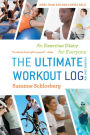 The Ultimate Workout Log: An Exercise Diary for Everyone