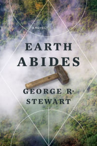 Title: Earth Abides, Author: George R. Stewart