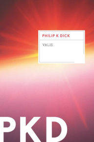 Title: Valis, Author: Philip K. Dick