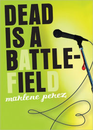 Title: Dead Is a Battlefield (Dead Is Series #6), Author: Marlene Perez