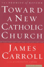 Toward a New Catholic Church: The Promise of Reform