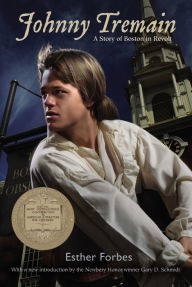 Title: Johnny Tremain: A Newbery Award Winner, Author: Esther Hoskins Forbes