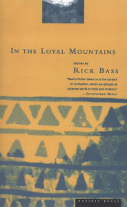 Title: In The Loyal Mountains: Stories, Author: Rick Bass